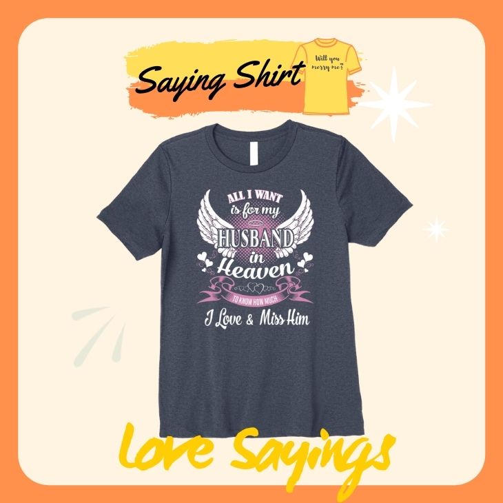 Love Sayings Shirts - Saying Shirt™