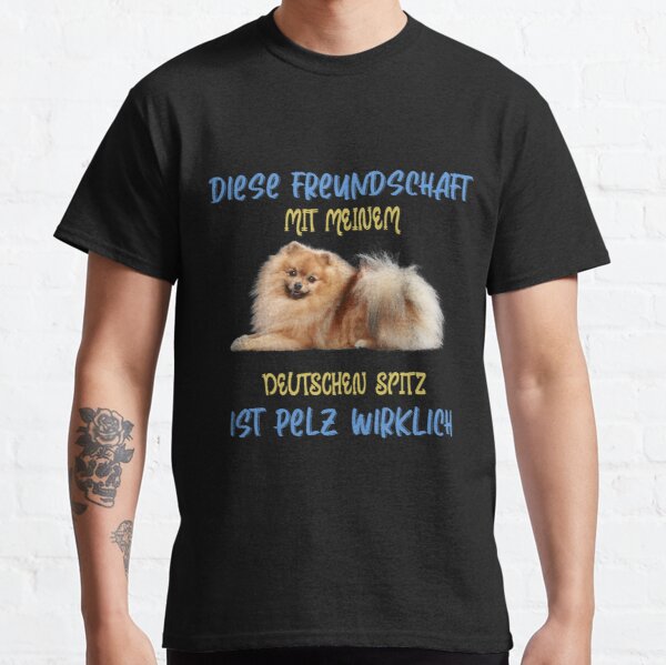This Friendship With My German Spitz Is Fur-Real Classic T-Shirt RB0701 product Offical Saying Shirt Merch
