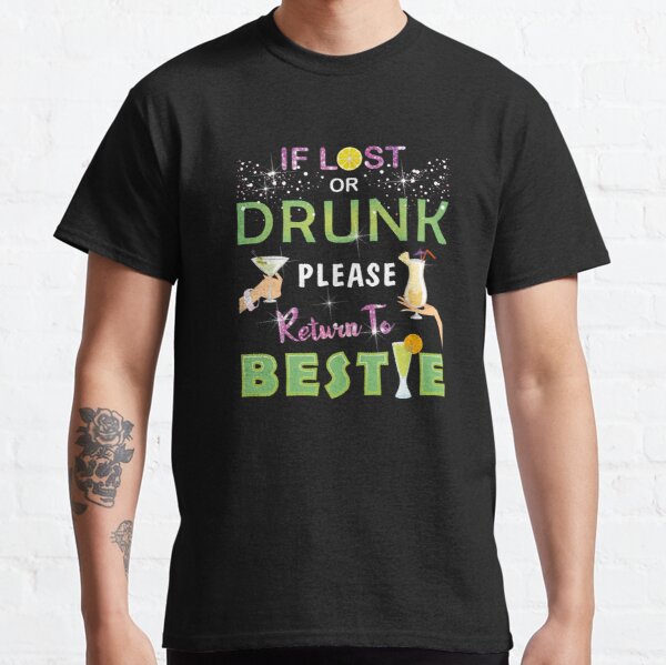 Womens Party If Lost Or Drunk Please Return To Bestie Gifts Bestie Shirts Funny Couple Funny Shirt Girls Women Classic T-Shirt RB0701 product Offical Saying Shirt Merch