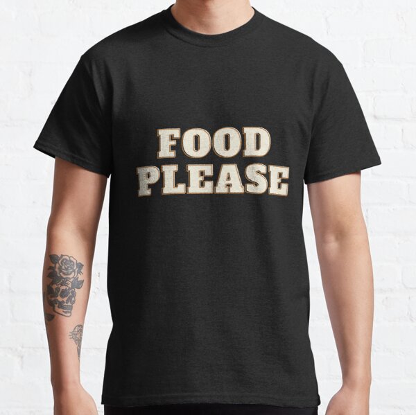 Food Please (Second Edition) -- Age of Empires 2-- Classic T-Shirt RB0701 product Offical Saying Shirt Merch