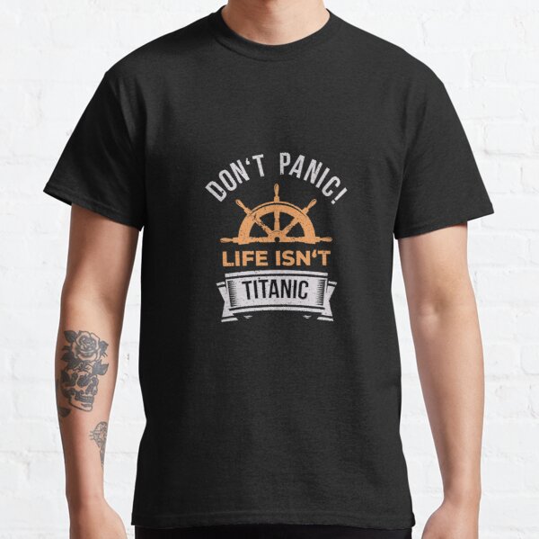 Inspirational words about life stay positive - Don't panic Classic T-Shirt RB0701 product Offical Saying Shirt Merch