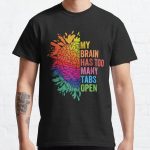 My Brain Has Too Many Tabs Open.  ADHD Is Awesome. ADHD Classic T-Shirt RB0801 product Offical Saying Shirt Merch