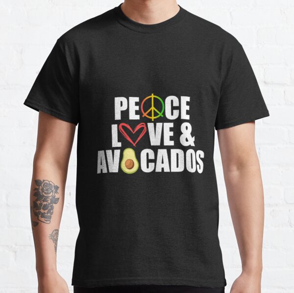 Peace Love And Avocados Funny Avocado Classic T-Shirt RB0801 product Offical Saying Shirt Merch