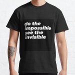 Do The Impossible See The Invisible Classic T-Shirt RB0801 product Offical Saying Shirt Merch