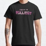 This is Bullshit  Classic T-Shirt RB0801 product Offical Saying Shirt Merch