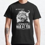 Don’t Make Me Laugh I’M Trying To Be Mad At You Classic T-Shirt RB0801 product Offical Saying Shirt Merch