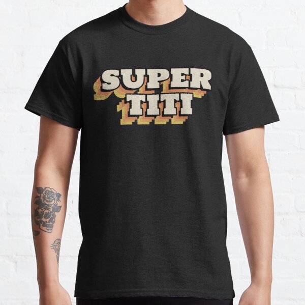 Super TiTi Classic T-Shirt RB0701 product Offical Saying Shirt Merch