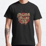 Positive Power Trip Black Badge Classic T-Shirt RB0701 product Offical Saying Shirt Merch