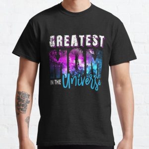 Greatest Mom In The Universe T Shirt - Mothers Day Classic T-Shirt RB0701 product Offical Saying Shirt Merch