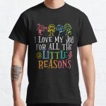 I Love My Job For All The Little Reasons Cute Design Classic T-Shirt RB0801 product Offical Saying Shirt Merch
