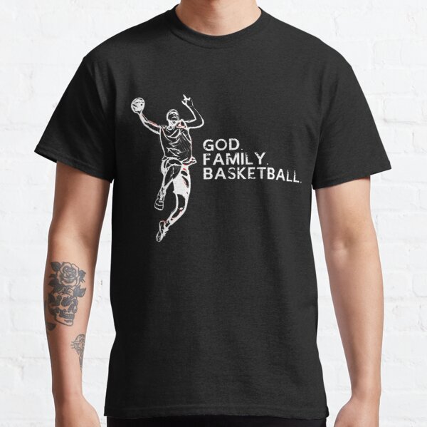 GOD FAMILY BASKETBALL Classic T-Shirt RB0701 product Offical Saying Shirt Merch