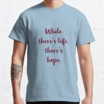 Life Quote 18 Classic T-Shirt RB0701 product Offical Saying Shirt Merch