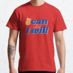 TEE MOM I CAN & WILL Love Classic T-Shirt RB0801 product Offical Saying Shirt Merch