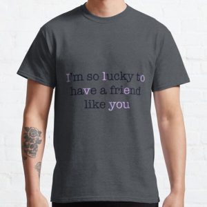 A Friend Like You (Purple) Classic T-Shirt RB0701 product Offical Saying Shirt Merch