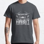 Motivation is what gets you started. Habit is what keeps you going Classic T-Shirt RB0701 product Offical Saying Shirt Merch