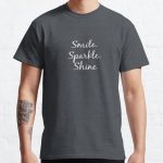 Smile. Sparkle. Shine  Classic T-Shirt RB0801 product Offical Saying Shirt Merch