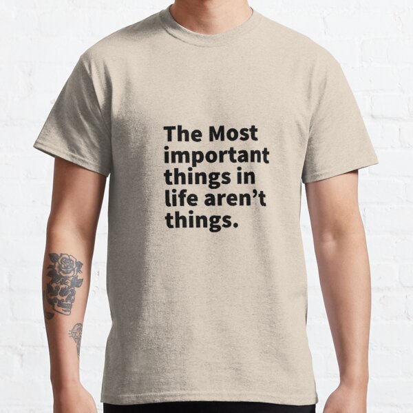 Life Quote 19 Classic T-Shirt RB0701 product Offical Saying Shirt Merch