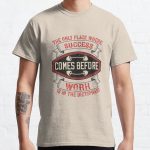 The only place where success comes before work is in the dictionary Classic T-Shirt RB0701 product Offical Saying Shirt Merch