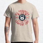 All progress takes place outside the comfort zone Classic T-Shirt RB0701 product Offical Saying Shirt Merch