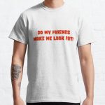 GET WELL SOON OR ELSE Classic T-Shirt RB0701 product Offical Saying Shirt Merch