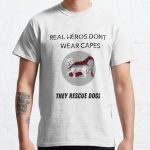 Real héros dont wear capes  Classic T-Shirt RB0701 product Offical Saying Shirt Merch