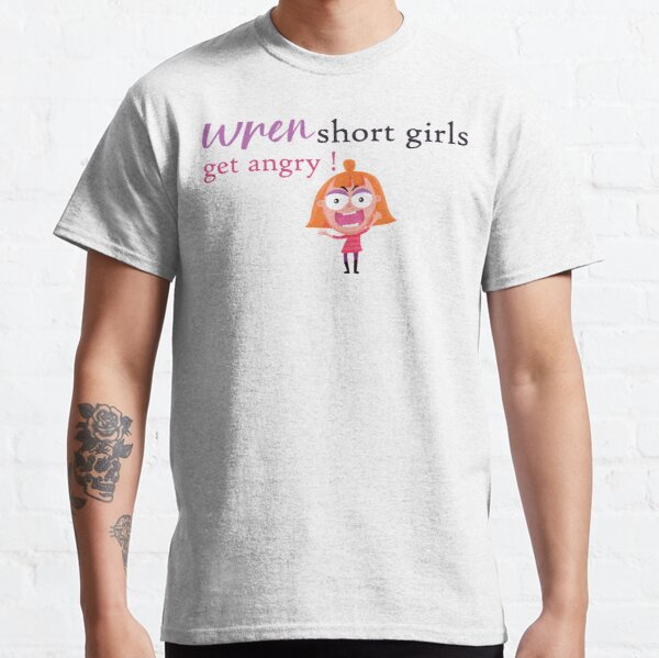 when short girls get angry  Classic T-Shirt RB0801 product Offical Saying Shirt Merch