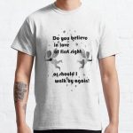 Do you believe in love at first sight—or should I walk by again? Classic T-Shirt RB0801 product Offical Saying Shirt Merch