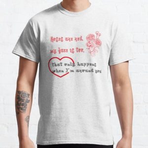 Roses are red, my face is too, that only happens when I’m around you. Classic T-Shirt RB0801 product Offical Saying Shirt Merch