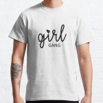 Girl gang Classic T-Shirt RB0701 product Offical Saying Shirt Merch
