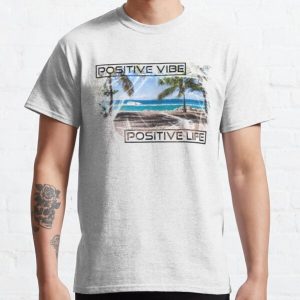Positive Life - Positive Vibe Classic T-Shirt RB0701 product Offical Saying Shirt Merch