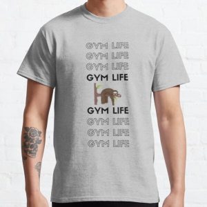 Gym Life  Classic T-Shirt RB0701 product Offical Saying Shirt Merch